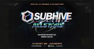 SUBHIVE ☆ ALLSTARS - Drum & Bass + Dubstep Rave
