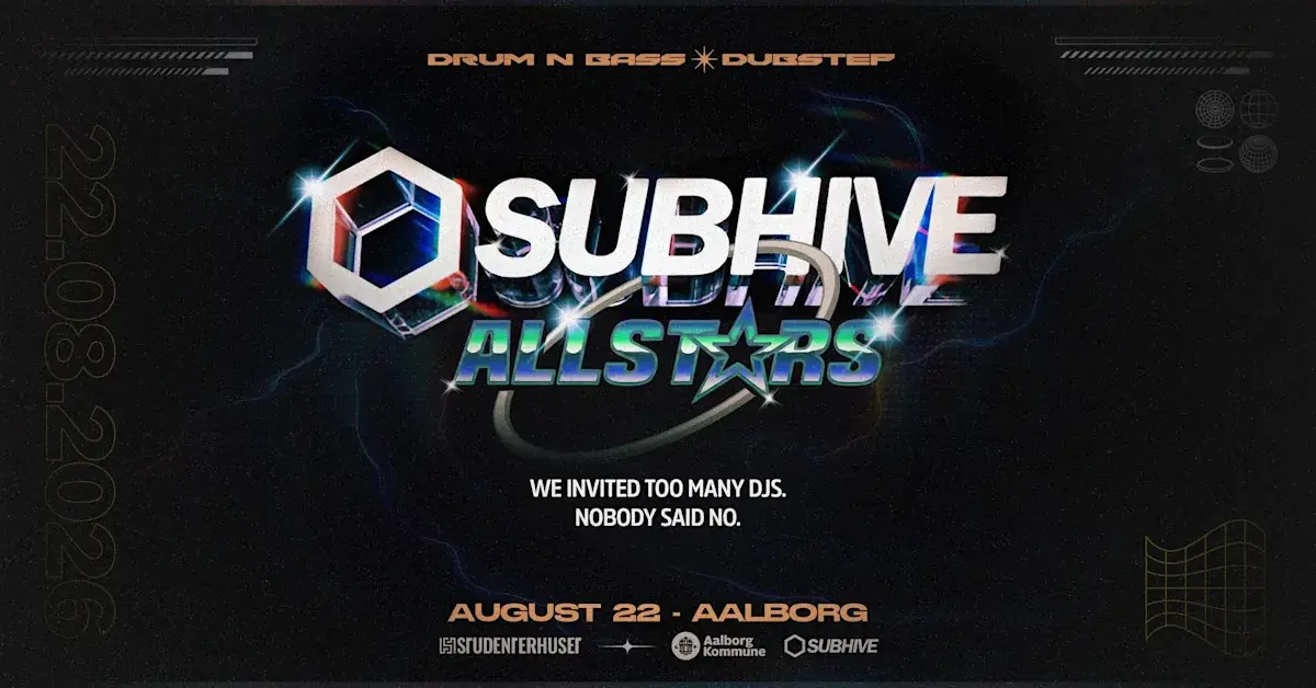 SUBHIVE ☆ ALLSTARS - Drum & Bass + Dubstep Rave — Studenterhuset, Aalborg