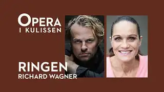 Wagners Ringen – Opera i Kulissen