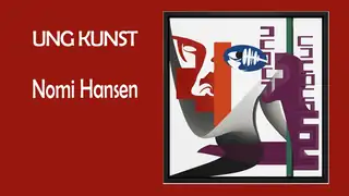 UNG KUNST Nomi Hansen