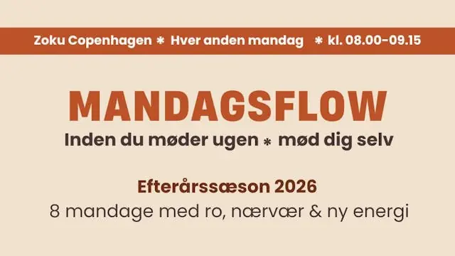 MandagsFlow – Efterårssæson 2026 | 8 mandage med ro, nærvær og ny energi — Zoku Copenhagen, København