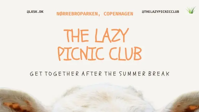 The Lazy Picnic Club x LÆSK.DK, 5.0 - Entré — Nørrebroparken, Nord, København