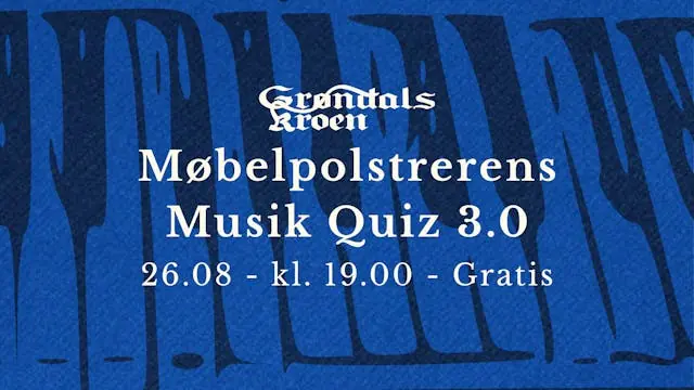 Møbelpolstrerens Musik Quiz — Grøndalskroen, København