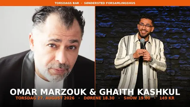 Stand-up i Søndersted — Omar Marzouk & Ghaith Kashkul — Søndersted Forsamlingshus, Søndersted