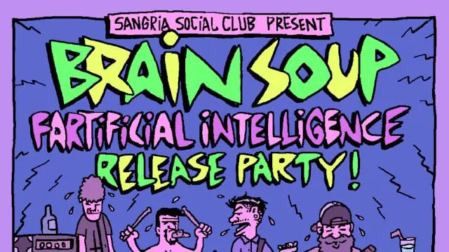 Brain Soup's Fartificial Intelligence Release Show! + Fabled Mind, Tackle and Acid Mouth @ Operaen, Christiania — Operaen, København