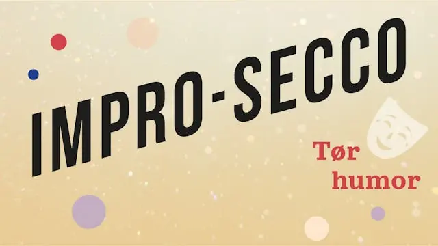 IMPRO-SECCO - Improteater med tør humor — Lygten Station, København