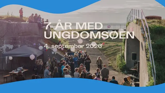 7 år med Ungdomsøen — Ungdomsøen (Middelgrundsfortet), København