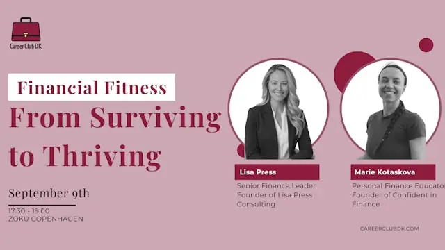 Financial Fitness: From Surviving to Thriving // Networking // Career Club DK — Zoku Copenhagen, København