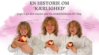 En historie om “kærlighed” - jagten på den eneste ene fra middelalderen til i dag