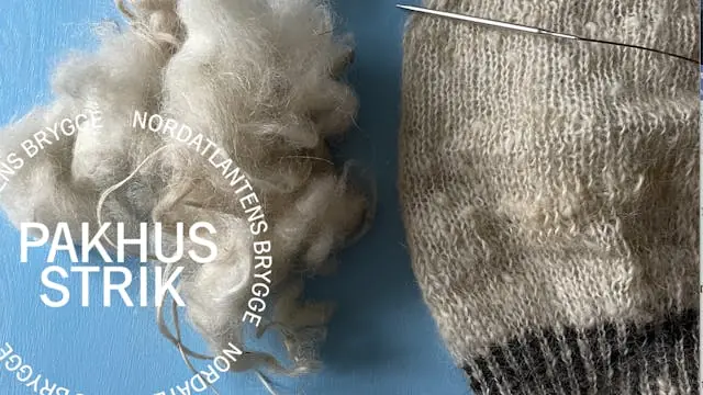 WORKSHOP - lær at dogmestrikke af rå dansk uld på Pakhusstrik 2026 — Nordatlantens Brygge, København