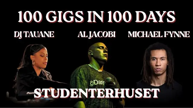100 GIGS, 100 DAYS feat. DJ TAUANE // AL JACOBI // MICHAEL FYNNE — Studenterhuset, Copenhagen