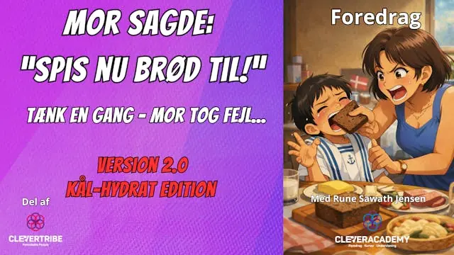 Mor sagde: "Spis nu brød til!" Tænk en gang - Mor tog fejl... — Foredragssalen NEG, Holbæk