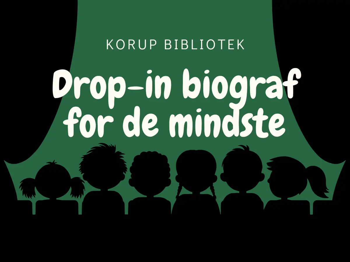 Drop-in biograf for de mindste - på Korup Bibliotek — Korup Bibliotek, Odense