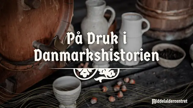 På druk i Danmarkshistorien — Middelaldercentret, Nykøbing Falster