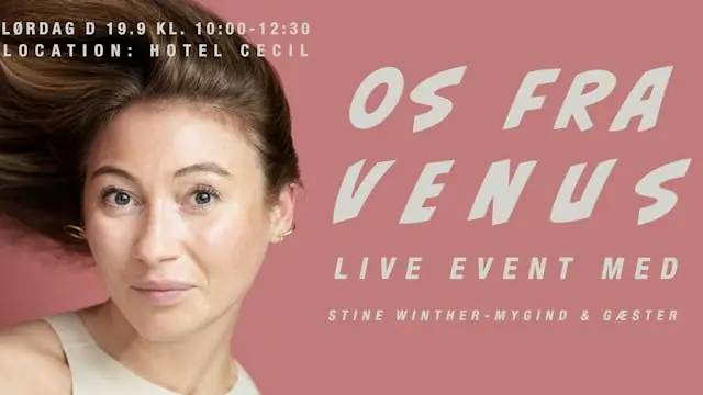 Os Fra Venus – LIVE EVENT  med Stine Winther Mygind & gæster — Hotel Cecil, København K, København