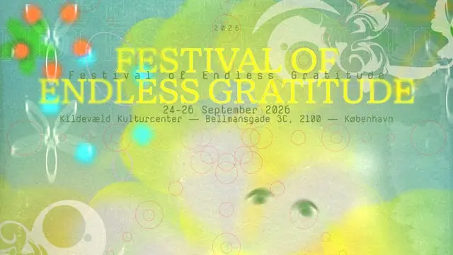 Festival of Endless Gratitude 2026 — Kildevæld Cultural Center, København