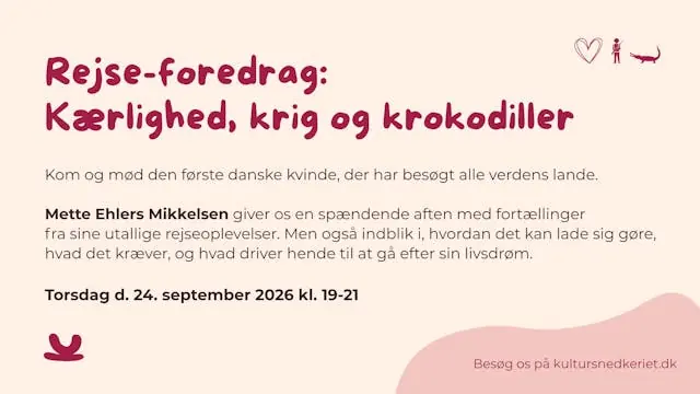 Rejse-foredrag: Kærlighed, krig og krokodiller — Kultursnedkeriet hos Kit & Claus, Faxe Ladeplads