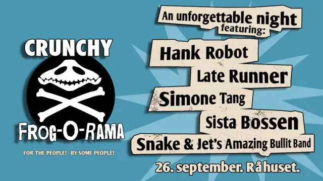 Crunchy Frog-O-Rama — Råhuset, København