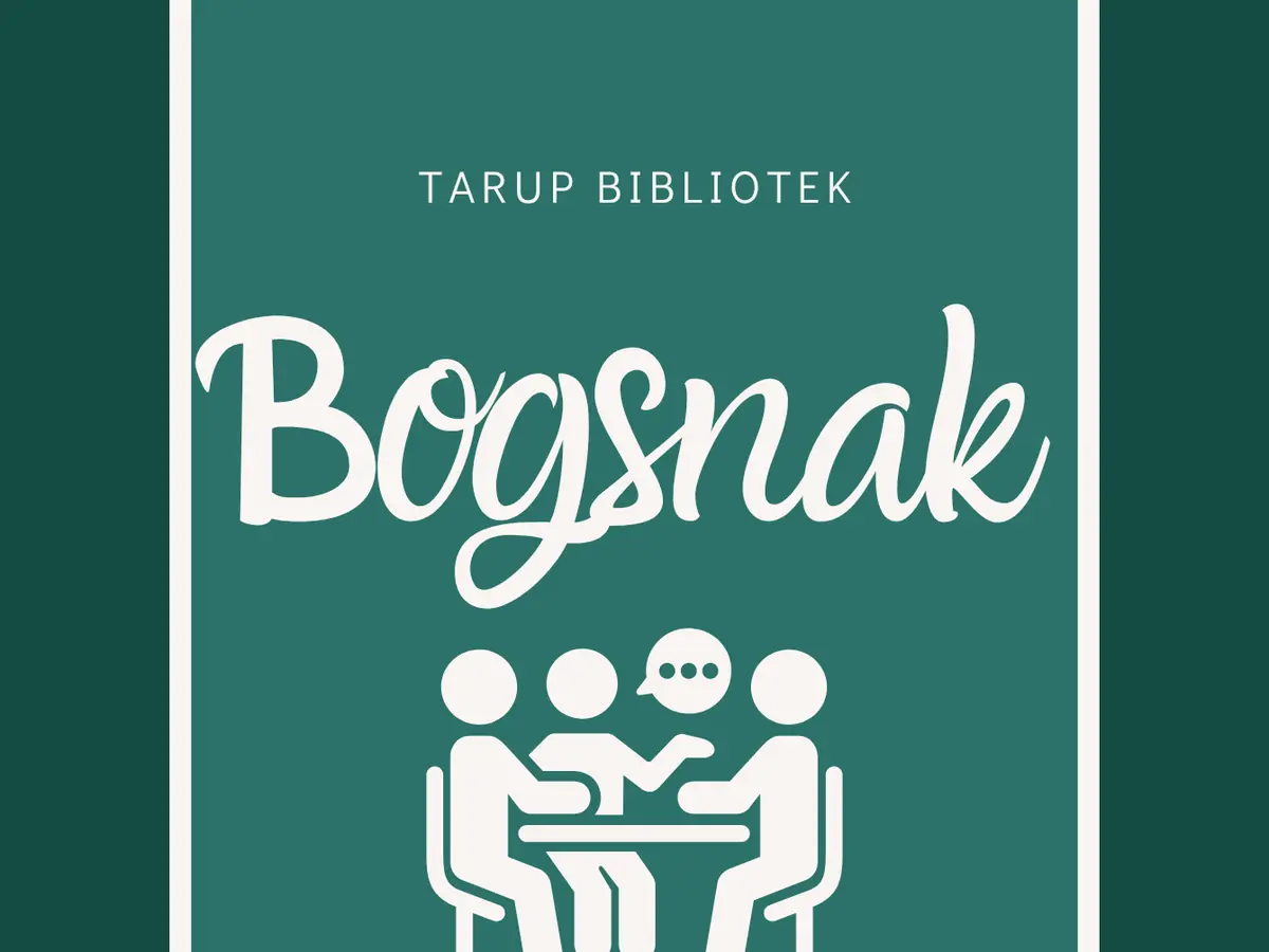 Bogsnak - del dine læseoplevelser på Tarup Bibliotek — Tarup Bibliotek, Odense