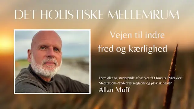 Vejen til indre fred og kærlighed — Borbjerg Hvam Kultur og Fritidscenter, Holstebro