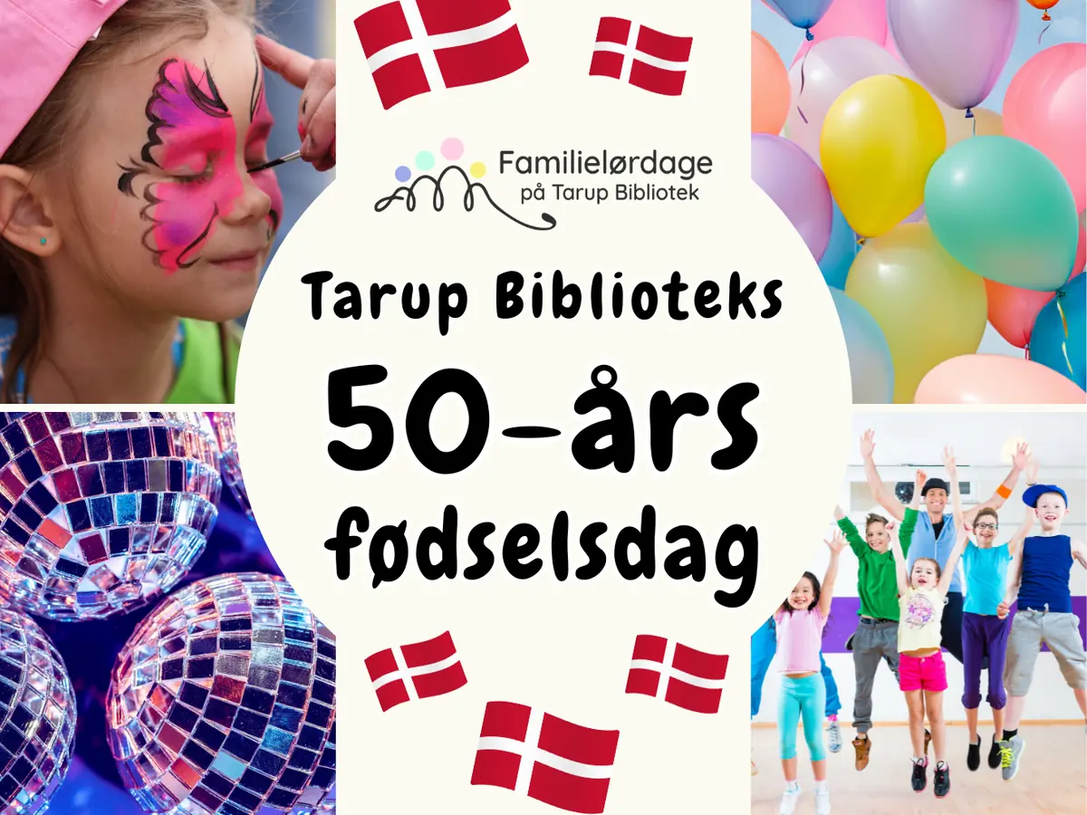 FAMILIENSAMSTAG: Tarup Bibliotheks 50. Geburtstag — Tarup Bibliotek, Odense