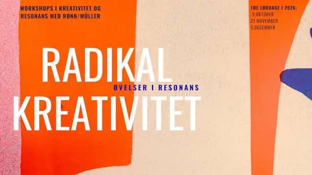Radikal Kreativitet - øvelser i resonans — Domus Felix, Lejre