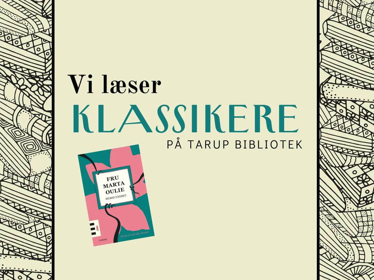Vi læser klassikere: Fru Marta Oulie — Tarup Bibliotek, Odense