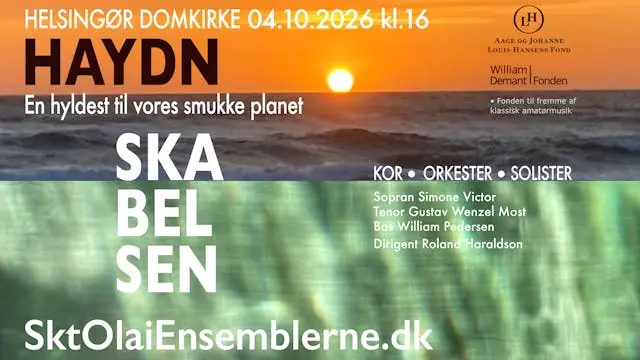 Haydn´s Skabelsen – en hyldest til vores smukke planet. — Helsingør domkirke - Sankt Olai kirke, Helsingør