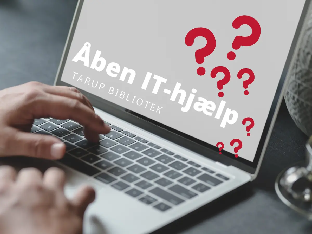 Åben IT-hjælp på Tarup Bibliotek fredage i ulige uger — Tarup Bibliotek, Odense