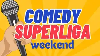 Comedy Superliga: Weekend