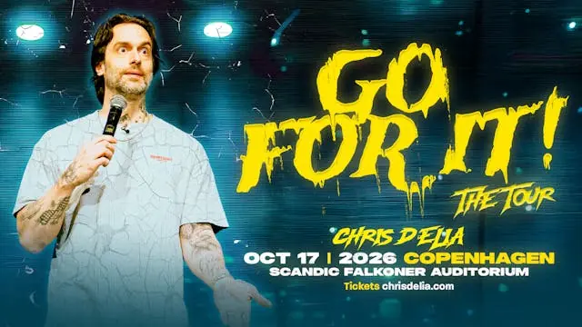 Chris D'Elia - Go For It! The Tour - Copenhagen — Falkoner Centret, Frederiksberg