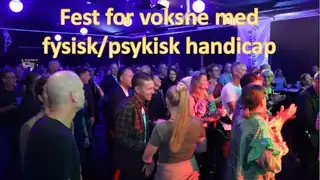 Fest for voksne med fysisk/psykisk handicap