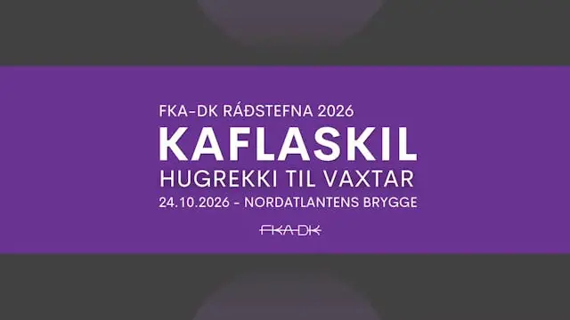 Kaflaskil - Hugrekki til vaxtar — Nordatlantens Brygge, København