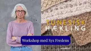 Masterclass i Tunesisk hækling - teknikker og muligheder med Sys Fredens