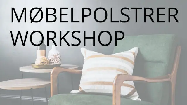 Møbelpolstrer workshop — Fabrikanterne, Vejle
