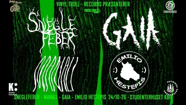Sneglefeber // Gaia // Manali // Emilio Hestepis — Studenterhuset, Copenhagen