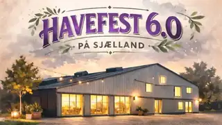 HAVEFEST 6.0 SJÆLLAND
