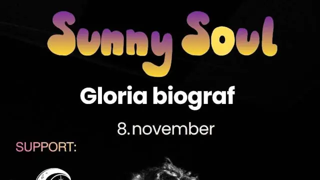 Sunny Soul/Gloria Biograf — Gloria Biograf, København