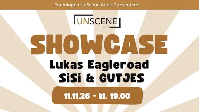 UnScene Showcase med Lukas Eagleroad og SISI & GUTJES — Scene 7, Herning