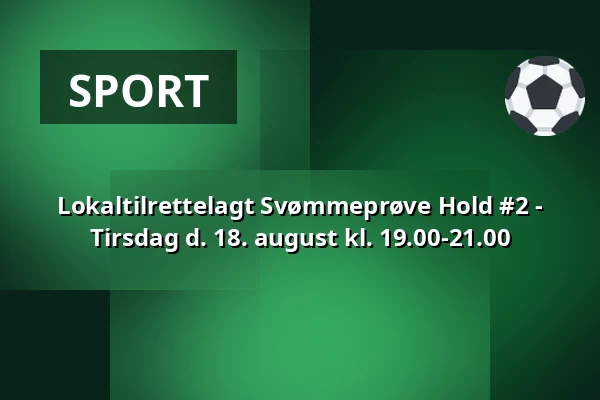 Lokaltilrettelagt Svømmeprøve Hold #2 - Tirsdag d. 18. august kl. 19.00-21.00 — Rødekro Svømmehal, Rødekro