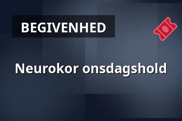 Neurokor onsdagshold — Kulturskolen Esbjerg, bygning A, Esbjerg