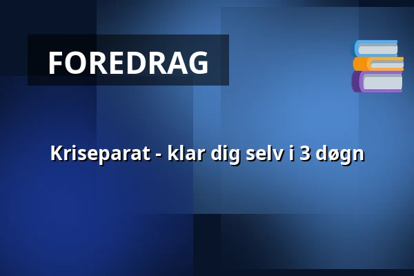 Kriseparat - klar dig selv i 3 døgn — Hinnerup Sognegård, Hinnerup