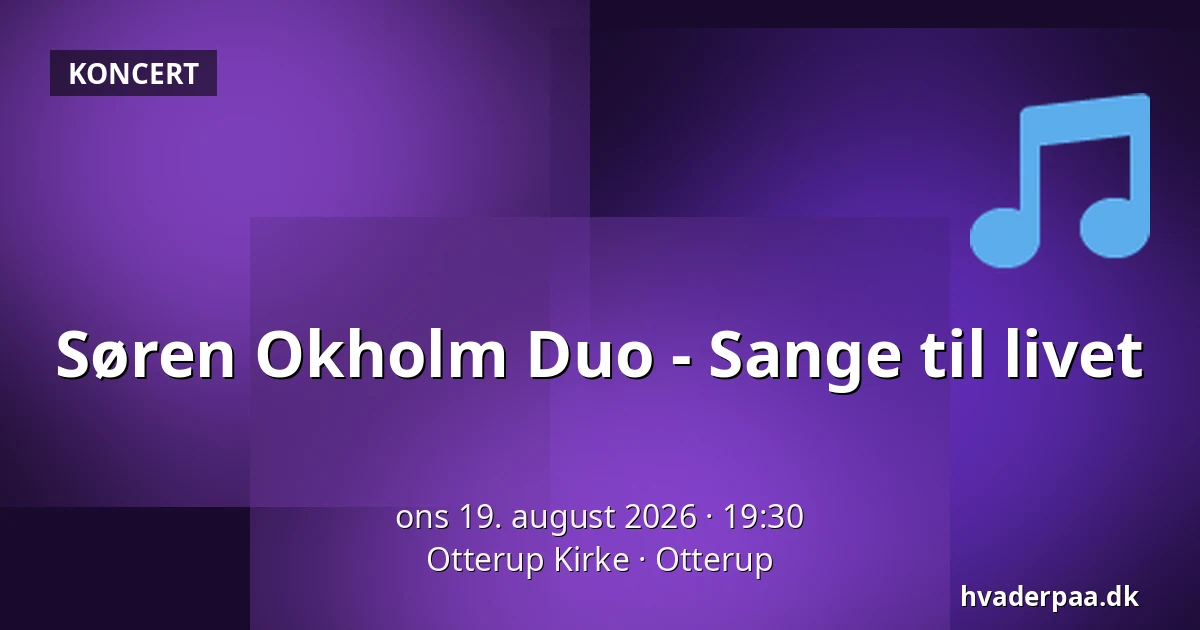 Søren Okholm Duo - Sange til livet — Otterup Kirke, Otterup