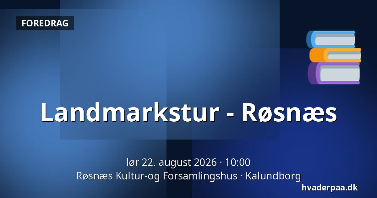 Landmarkstur - Røsnæs — Røsnæs Kultur-og Forsamlingshus, Kalundborg