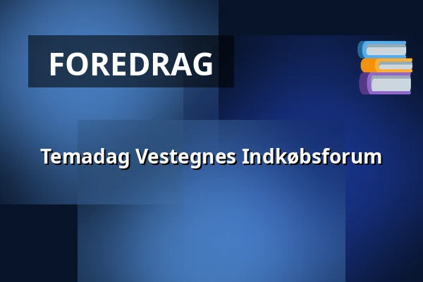 Temadag Vestegnes Indkøbsforum — Bredekærgaard, Ishøj