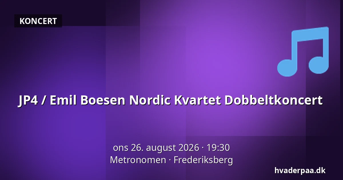 JP4 / Emil Boesen Nordic Kvartet Dobbeltkoncert — Metronomen, Frederiksberg