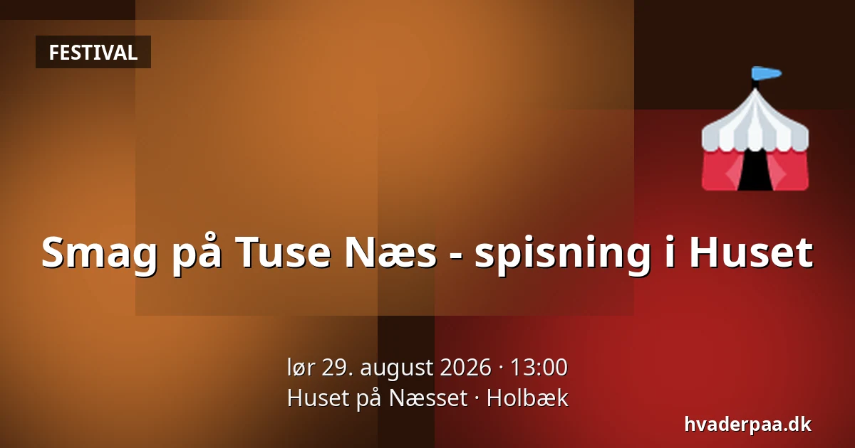 Smag på Tuse Næs - spisning i Huset — Huset på Næsset, Holbæk