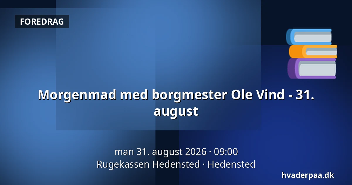 Morgenmad med borgmester Ole Vind - 31. august — Rugekassen Hedensted, Hedensted