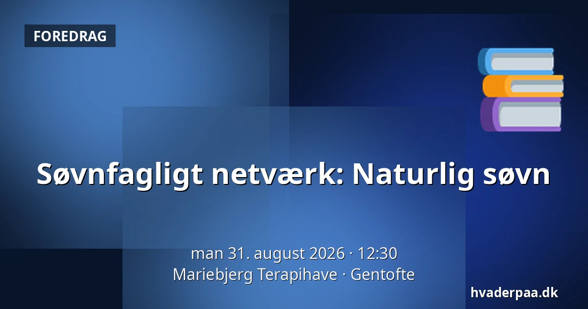 Søvnfagligt netværk: Naturlig søvn — Mariebjerg Terapihave, Gentofte