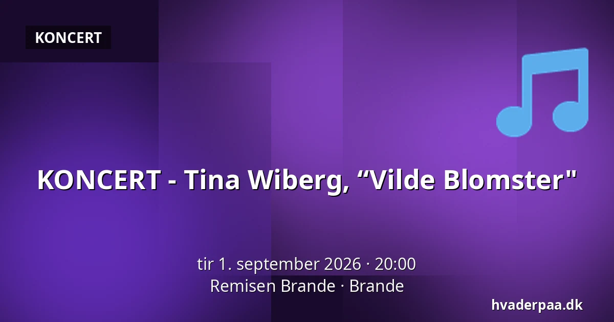 KONCERT - Tina Wiberg,  “Vilde Blomster" — Remisen Brande, Brande